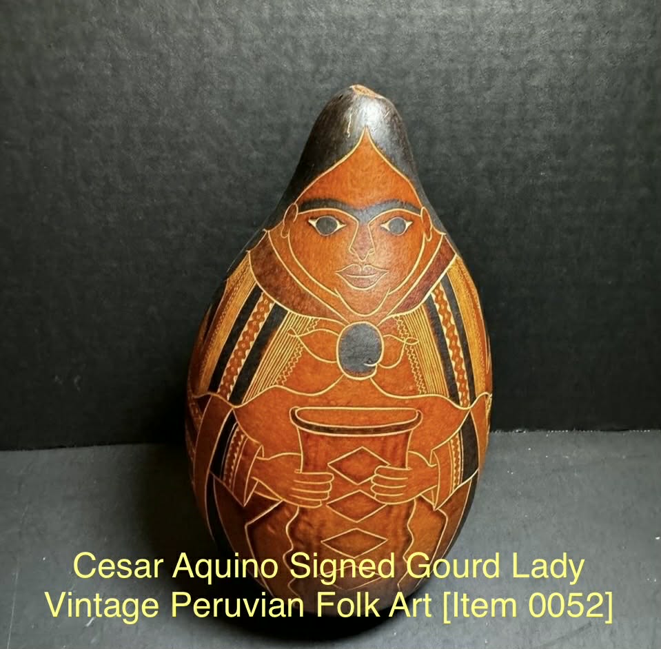 Cesar Aquino Signed Gourd Lady Vintage Peruvian Folk Art [Item 0052]