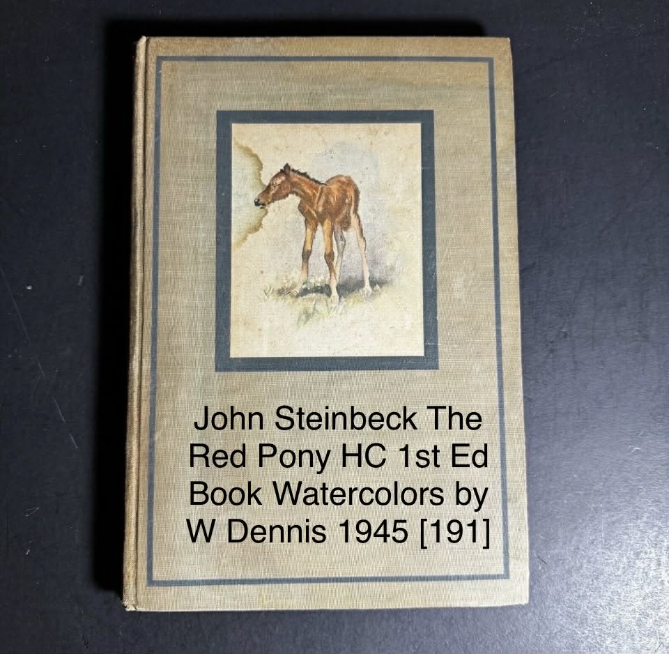 John Steinbeck The Red Pony HC 1st Ed Book Watercolors by W Dennis 1945 [191]