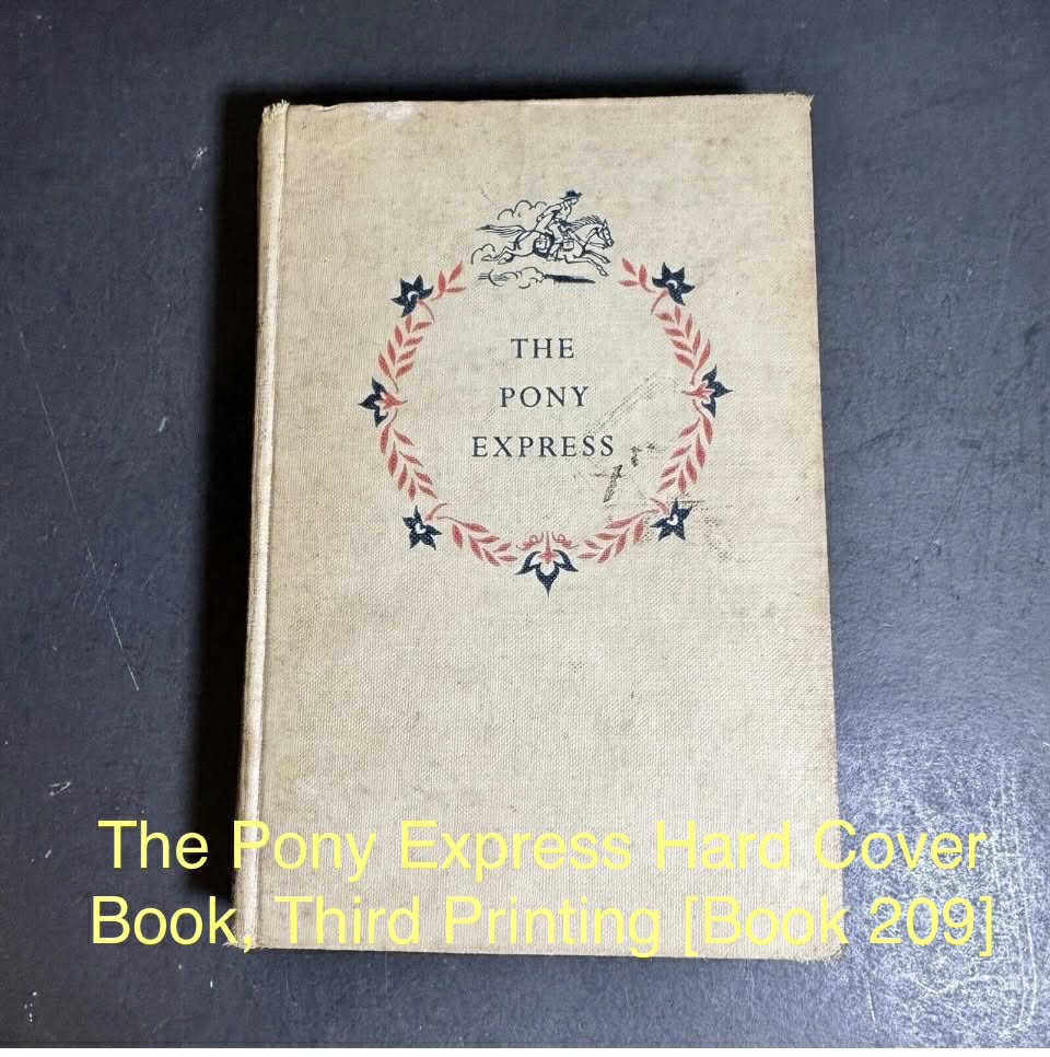 The Pony Express Hard Cover Book, Third Printing [Book 209]