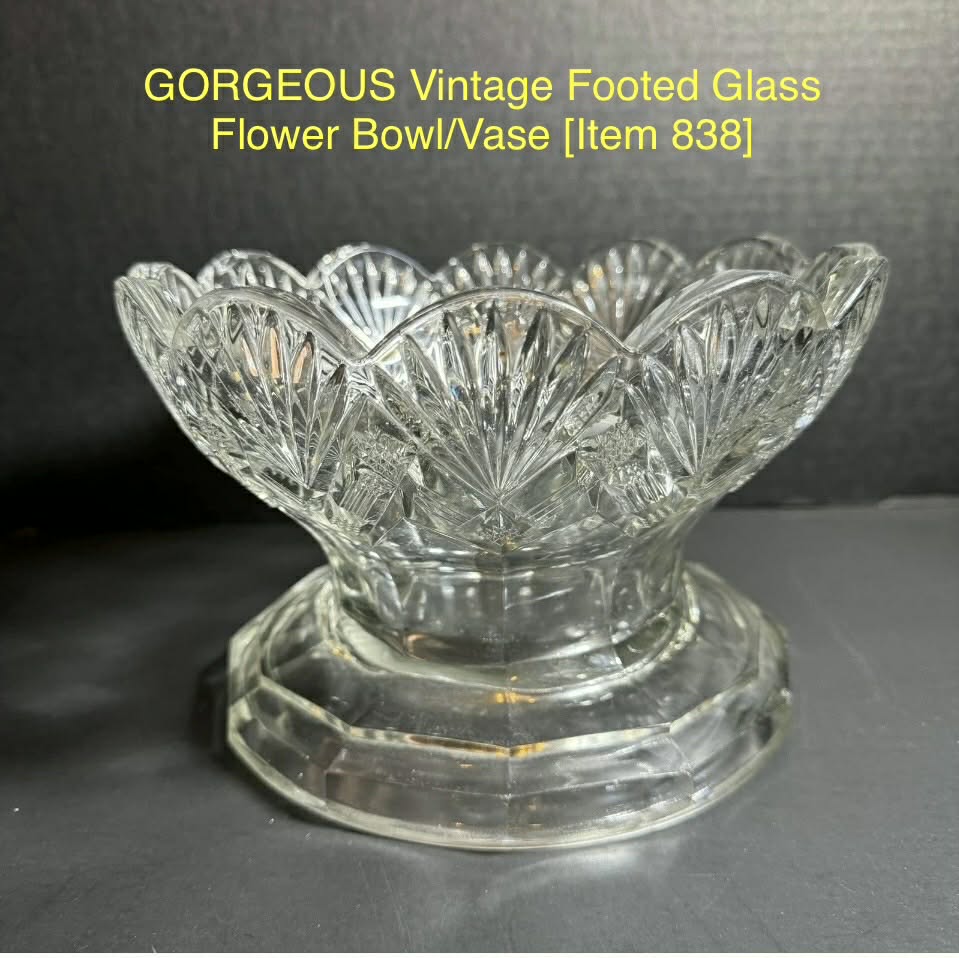 GORGEOUS Vintage Footed Glass Flower Bowl/Vase [Item 838]