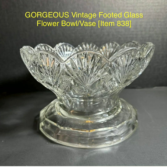 GORGEOUS Vintage Footed Glass Flower Bowl/Vase [Item 838]